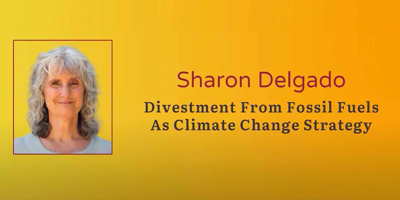 Sharon Delgado, Divestment From Fossil Fuels as Climate Change Strategy